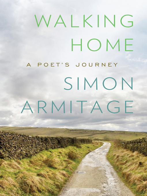 Title details for Walking Home by Simon Armitage - Available